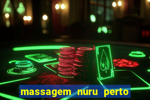 massagem nuru perto de mim