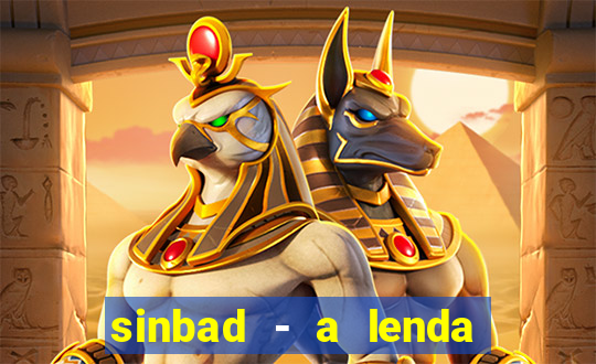 sinbad - a lenda dos sete mares superflix