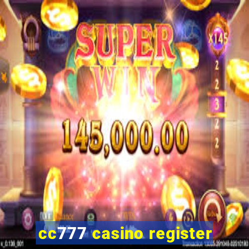 cc777 casino register