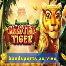 bandsports ao vivo