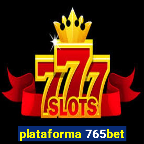 plataforma 765bet