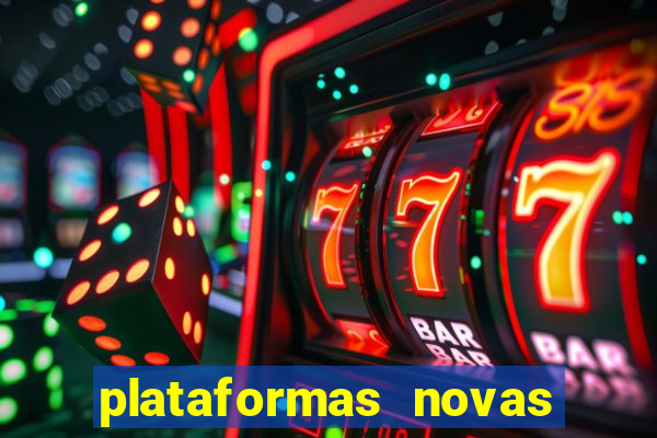 plataformas novas do tigrinho