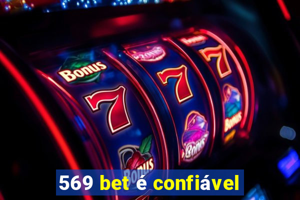 569 bet é confiável