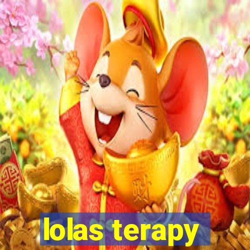 lolas terapy