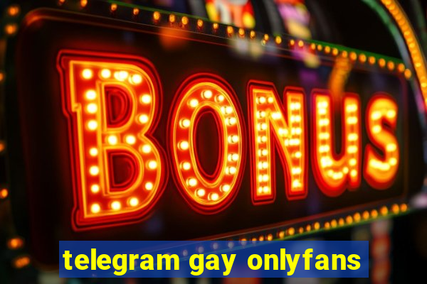 telegram gay onlyfans