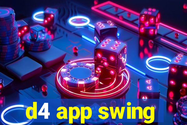 d4 app swing