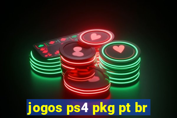 jogos ps4 pkg pt br