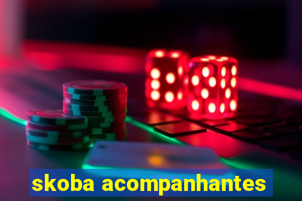 skoba acompanhantes