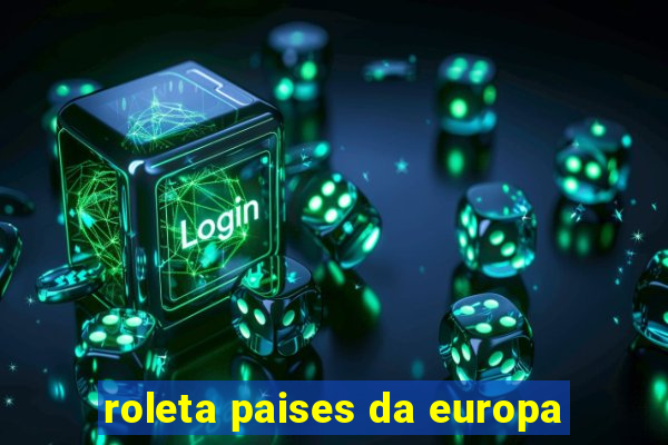 roleta paises da europa