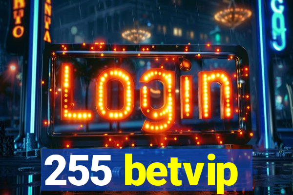 255 betvip