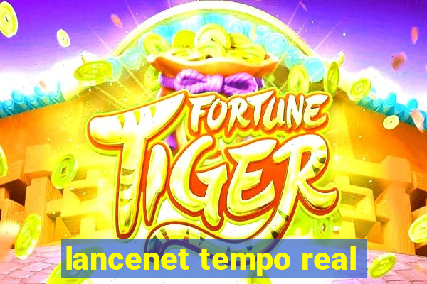 lancenet tempo real