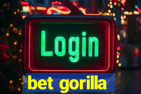 bet gorilla