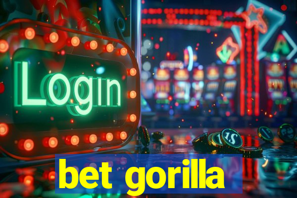 bet gorilla