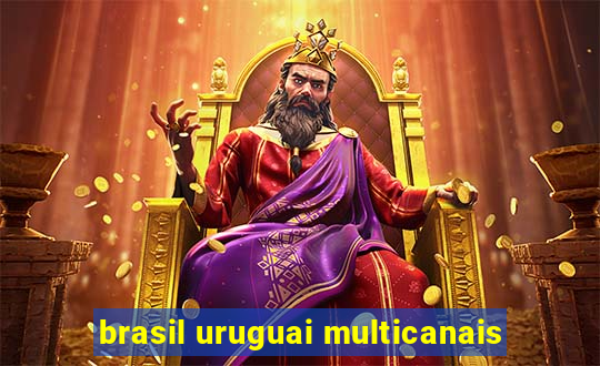 brasil uruguai multicanais