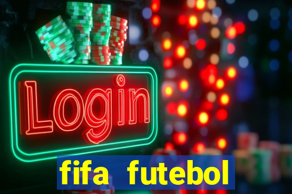 fifa futebol dinheiro infinito