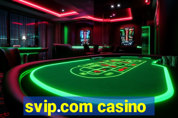 svip.com casino