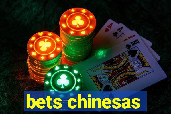 bets chinesas