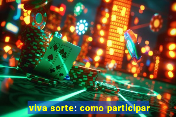 viva sorte: como participar