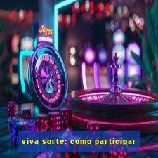 viva sorte: como participar