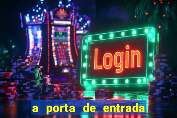 a porta de entrada do excluído online grátis