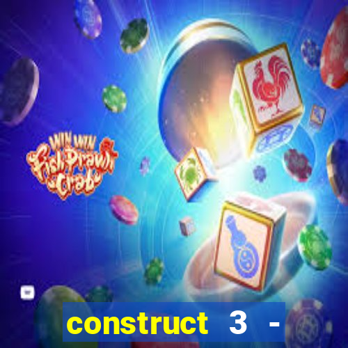 construct 3 - criar jogos