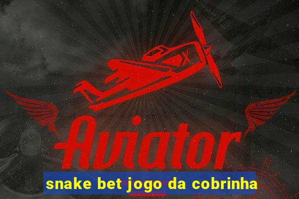 snake bet jogo da cobrinha