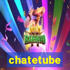 chatetube