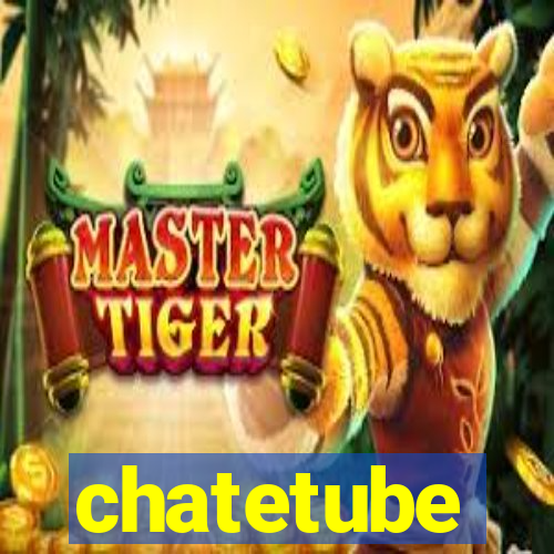 chatetube