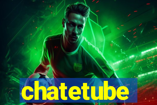 chatetube