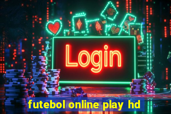 futebol online play hd