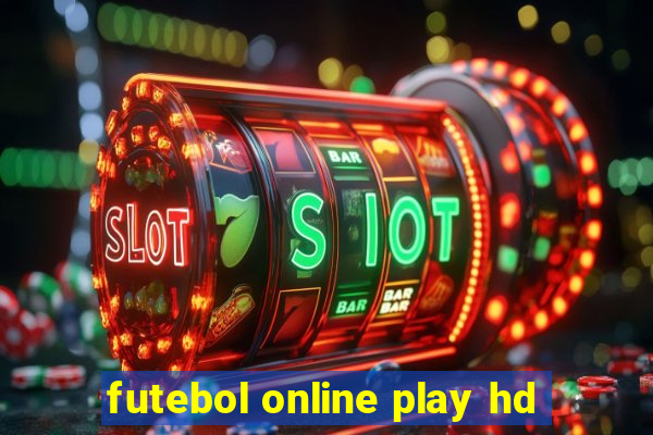 futebol online play hd