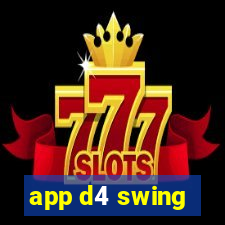 app d4 swing