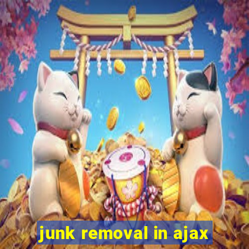 junk removal in ajax