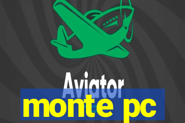 monte pc