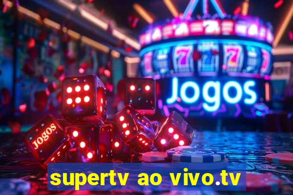 supertv ao vivo.tv