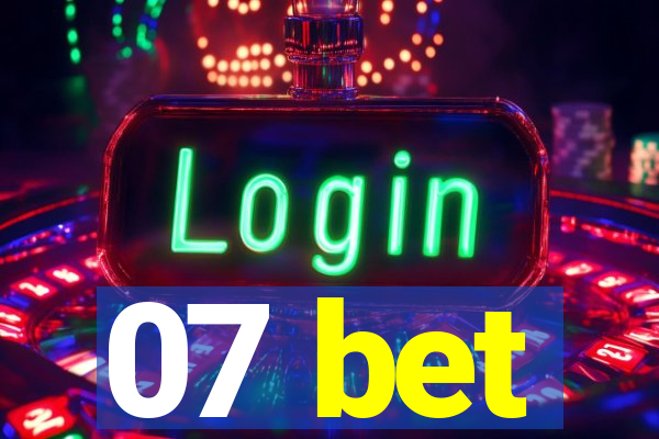 07 bet