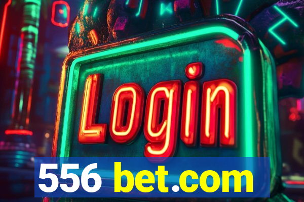 556 bet.com