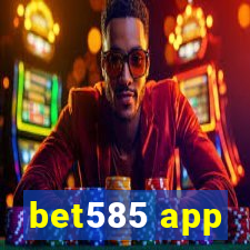 bet585 app