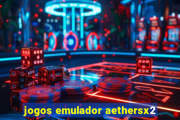 jogos emulador aethersx2