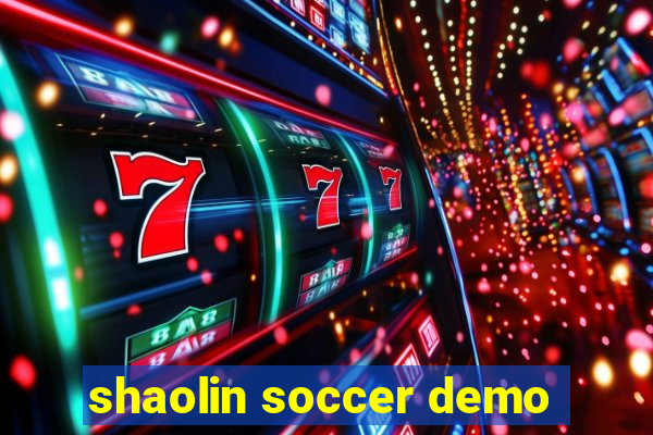 shaolin soccer demo