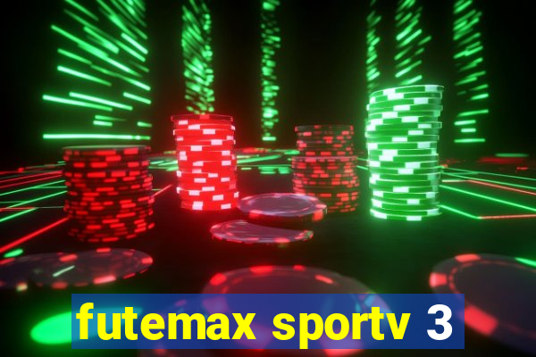 futemax sportv 3