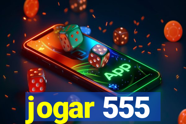 jogar 555