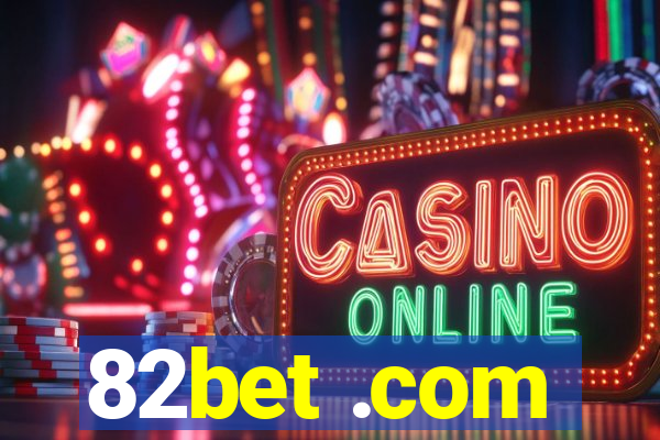 82bet .com