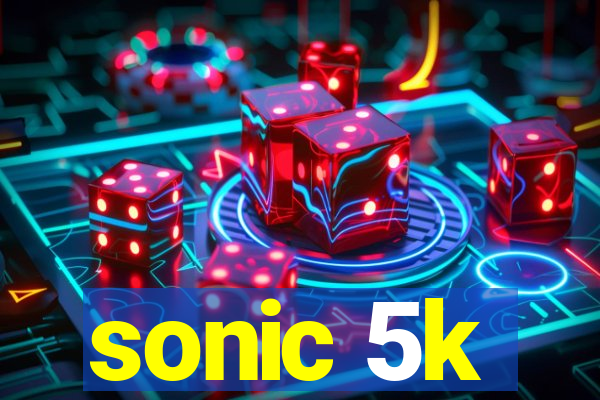 sonic 5k