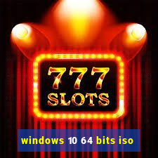 windows 10 64 bits iso