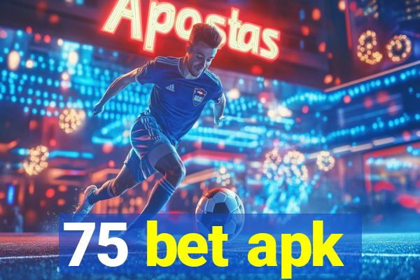 75 bet apk