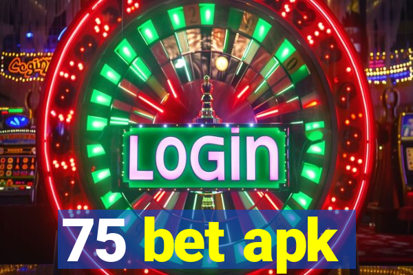 75 bet apk