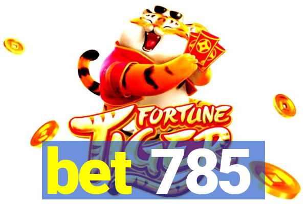 bet 785