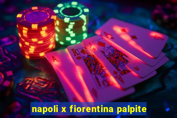 napoli x fiorentina palpite