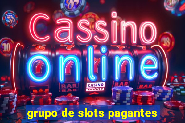 grupo de slots pagantes